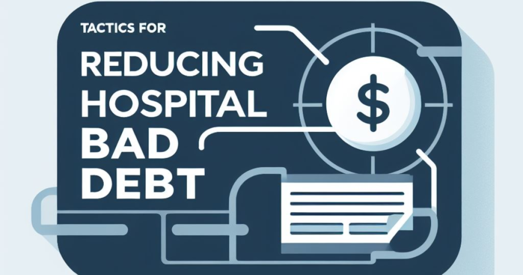 Reducing Hospital Bad Debt